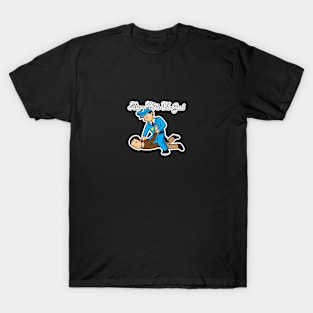 Aways Up to No Good T-Shirt